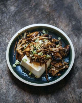  Silken Tofu with Mushrooms: ¿Una Delicia Vegetariana Que Despierta los Sentidos con su Textura Suave y Aroma Terroso?